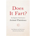 Does It Fart?: The Definitive Field Guide to Animal Flatulence