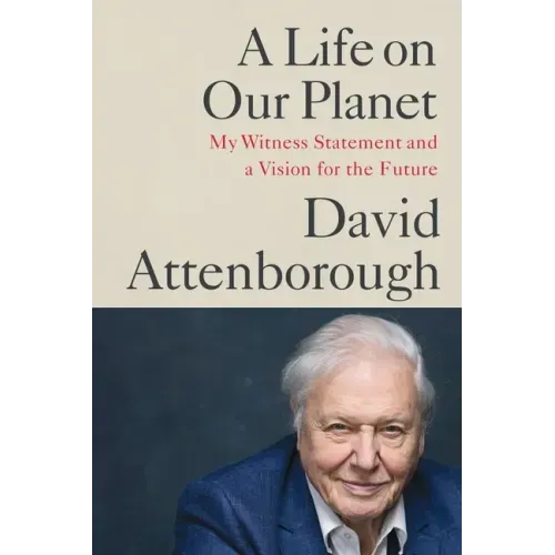 A Life on Our Planet: My Witness Statement and a Vision for the Future
