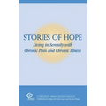 Stories of Hope: Living in Serenity with Chronic Pain and Chronic Illness