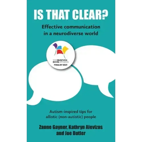 Is That Clear?: Effective communication in a neurodiverse world