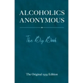 Alcoholics Anonymous: The Big Book: The Original 1939 Edition