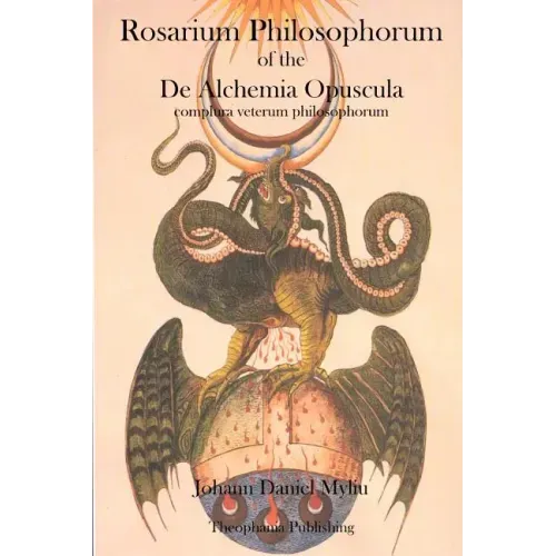 Rosarium Philosophorum: of the De Alchemia Opuscula