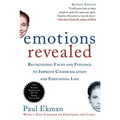 Emotions Revealed, Second Edition: Recognizing Faces and Feelings to Improve Communication and Emotional Life
