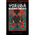The Handbook of Yoruba Religious Concepts