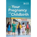 Your Pregnancy and Childbirth: Month to Month