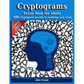 Cryptograms Puzzle Book for Adults: 400 Large Print Cryptoquote Puzzles to Challenge Your Brain