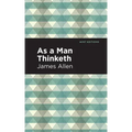 As A Man Thinketh