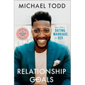 Relationship Goals: How to Win at Dating, Marriage, and Sex