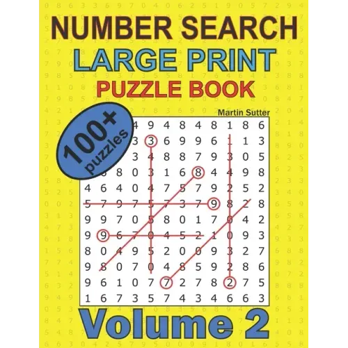 Number Search - Large Print - Puzzle Book - 100 Plus Puzzles - Volume 2