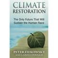 Climate Restoration: The Only Future That Will Sustain the Human Race