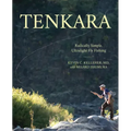 Tenkara: Radically Simple, Ultralight Fly Fishing