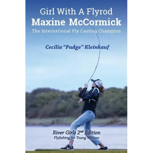 Girl with A Fly Rod: River Girls rev. 2nd Ed.