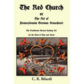 The Red Church or the Art of Pennsylvania German Braucherei