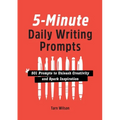 5-Minute Daily Writing Prompts: 501 Prompts to Unleash Creativity and Spark Inspiration