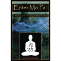 Enter Mo Pai: The Ancient Training of the Immortals