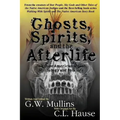 Ghosts, Spirits, and the Afterlife in Native American Indian Mythology And Folklore