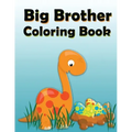 Big Brother Coloring Book: Dinosaur New Baby Color and Sketch Book for Big Brothers Ages 2-6, Perfect Gift for Little Boys with a New Sibling!