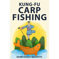 Kung Fu Carp Fishing: Tips and techniques for fly fishing for carp