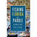 Fishing Florida by Paddle: An Angler's Guide