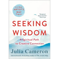 Seeking Wisdom: A Spiritual Path to Creative Connection (a Six-Week Artist's Way Program)