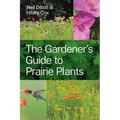 The Gardener's Guide to Prairie Plants