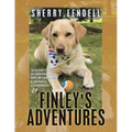 Finley's Adventures: 98 Good Times in New England and Beyond with a Faithful Companion