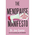 The Menopause Manifesto: Own Your Health with Facts and Feminism