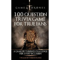 Game of Thrones: 100 Question Trivia Game for True Fans