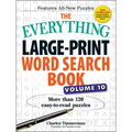 The Everything Large-Print Word Search Book, Volume 10: More Than 120 Easy-To-Read Puzzles