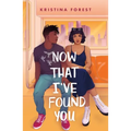 Now That I've Found You