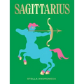 Sagittarius: Harness the Power of the Zodiac (Astrology, Star Sign)