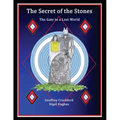 The Secret Of The Stones: The Gate to a Lost World