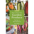 How to Store Your Garden Produce: The Key to Self-Sufficiency