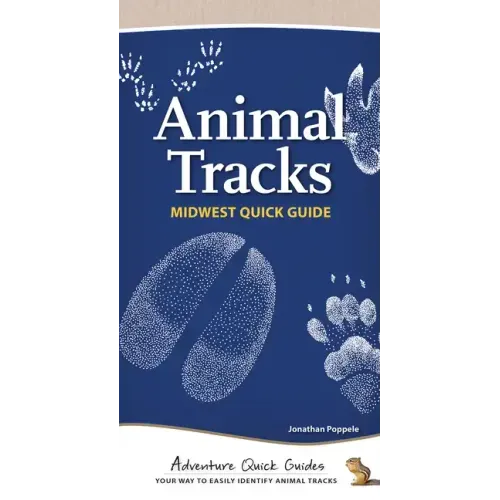 Animal Tracks of the Midwest: Your Way to Easily Identify Animal Tracks