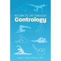 Return to Life Through Contrology