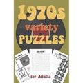 1970s Variety Puzzles for Adults: Travel Sized Word and Number Puzzles with Answers in Large Print