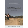 someplace, Idaho: short essays from Idaho's Panhandle