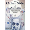 The Other Side of Autism: Famous Spirits Unveil Regressive Autism's Causes and Remedies