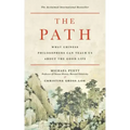The Path: What Chinese Philosophers Can Teach Us about the Good Life