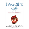 Hannah's Gift: Lessons from a Life Fully Lived