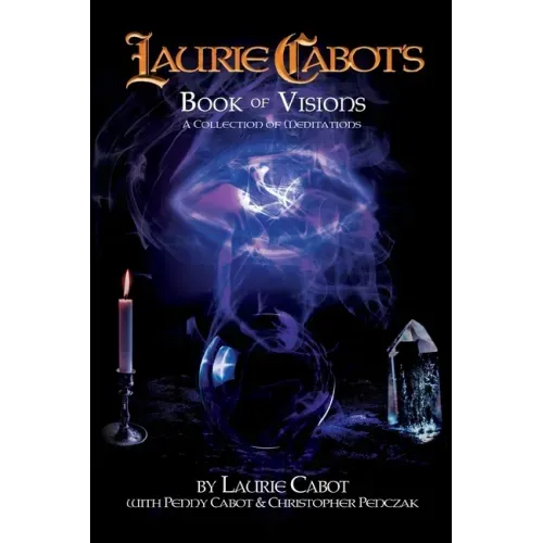 Laurie Cabot's Book of Visions: A Collection of Meditations