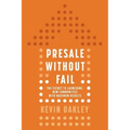 PreSale Without Fail: The Secret to Launching New Communities with Maximum Results