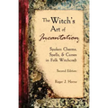 The Witch's Art of Incantation: Spoken Charms, Spells, & Curses in Folk Witchcraft