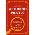 Whodunit Puzzles: Summon Your Inner Sleuth to Solve 10 Cozy Mysteries