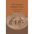 The German Shepherd Dog In Word And Picture
