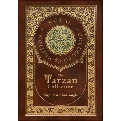 The Tarzan Collection (5 Novels): Tarzan of the Apes, The Return of Tarzan, The Beasts of Tarzan, The Son of Tarzan, and Tarzan and the Jewels of Opar