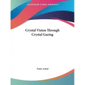 Crystal Vision Through Crystal Gazing