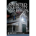 Haunted Ocean City and Berlin