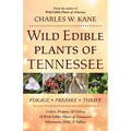 Wild Edible Plants of Tennessee