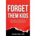 Forget Them Kids: Challenging the One-Sided Narrative of the Estrangement Epidemic and the Biased Therapy Trends That Fuel it